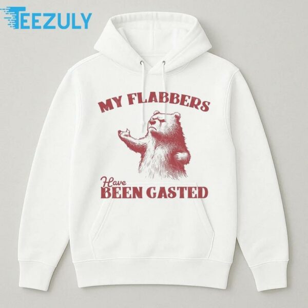 My Flabbers Have Been Gasted Funny Bear Reaction T-Shirt